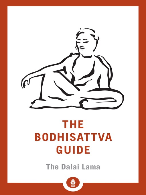 Title details for The Bodhisattva Guide by H.H. the Dalai Lama - Available